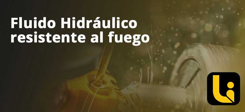 Fluido Hidráulico resistente al fuego