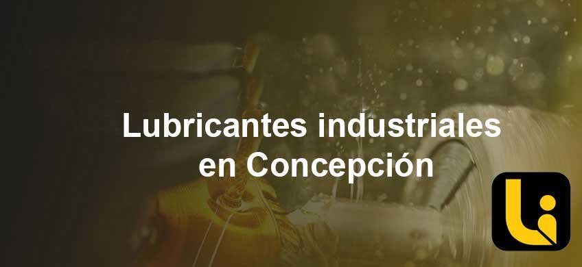 lubricantes industriales en concepcion