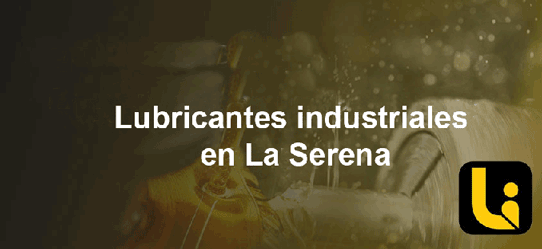 Lubricantes industriales en La Serena