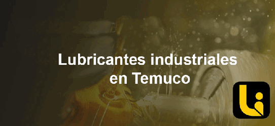 Lubricantes industriales en Temuco